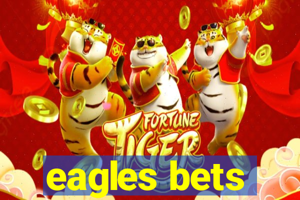 eagles bets